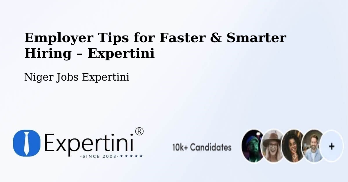 Employer Tips for Hiring & Recruitment – Kollo - Kollo, Niger Jobs Expertini
